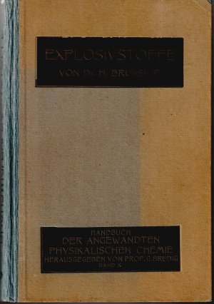 Explosivstoffe - Auf Grund des in der Literatur veröffentlichten Materials bearbeitet...