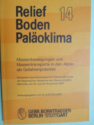 Massenbewegungen und Massentransporte in den Alpen als Gefahrenpotential