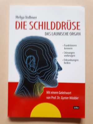 Die Schilddrüse - Das launische Organ