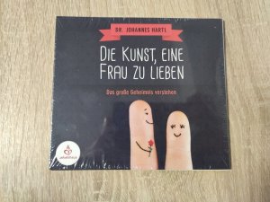 neues Hörbuch – Johannes Hartl – Die Kunst, eine Frau zu lieben