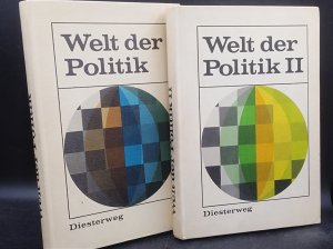 Welt der Politik. Lehrbuch der Sozial- und Gemeinschaftskunde UND Welt der Politik 2: Lehrbuch der Zeitgeschichte