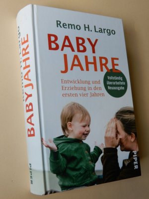 gebrauchtes Buch – Largo, Remo H – Babyjahre - Entwicklung und Erziehung in den ersten vier Jahren