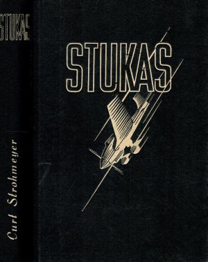 Stukas ! Erlebnis eines Fliegerkorps