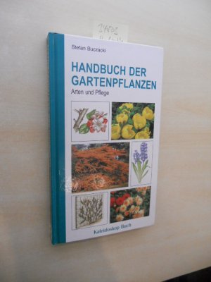 gebrauchtes Buch – Stefan Buczacki – Handbuch der Gartenpflanzen. Arten und Pflege.