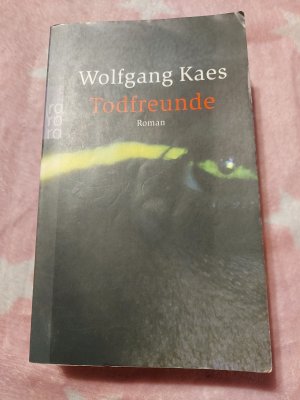 gebrauchtes Buch – Wolfgang Kaes – Todfreunde