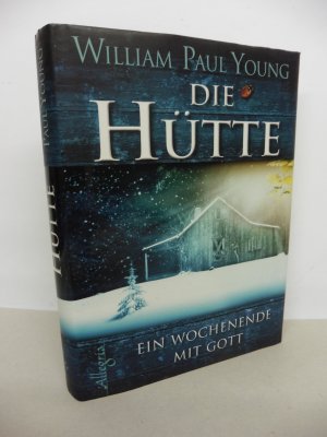 gebrauchtes Buch – Young, William P – Die Hütte - Ein Wochenende mit Gott