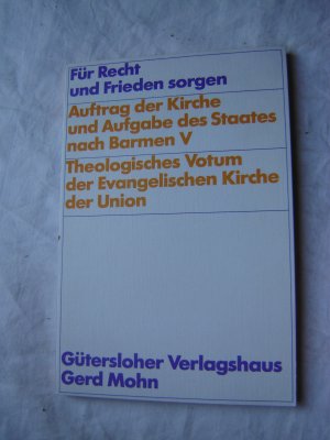 gebrauchtes Buch – Wilhelm Hüffmeier – Für Recht und Frieden sorgen Auftrag der Kirche und Aufgabe des Staates nach Barmen V Theologisches Votum der Evangelischen Kirche der Union