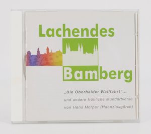 Lachendes Bamberg - CD - Die Oberhaider Wallfahrt... und andere fröhliche Mundartverse