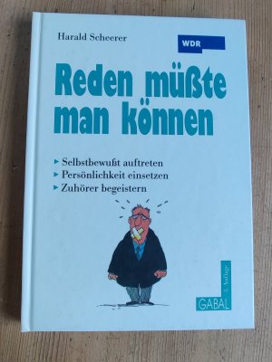 gebrauchtes Buch – Harald Scheerer – Reden müsste man können - Selbstbewußt auftreten, Persönlichkeit einsetzen, Zuhörer begeistern