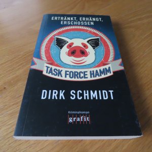 gebrauchtes Buch – Dirk Schmidt – Task Force Hamm - Ertränkt, erhängt, erschossen