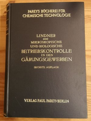 Mikroskopische und biologische Betriebskontrolle in den Gärungsgewerben, mit besonderer Berücksichtigung der Brauerei. Fünfter Band. 6. neubearbeitete […]