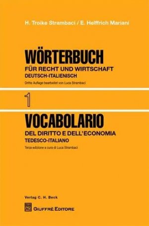 Wörterbuch 1 für Recht und Wirtschaft: Deutsch - Italienisch / Vocabolario del Diritto e dell'Economia: Tedesco - Italiano