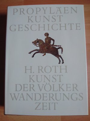 Propyläen Kunstgeschichte / Kunst der Völkerwanderungszeit