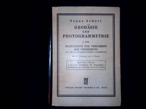 Geodäsie und Photogrammetrie. 1. Teil