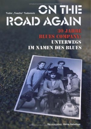 On the Road again: 30 Jahre Blues Company