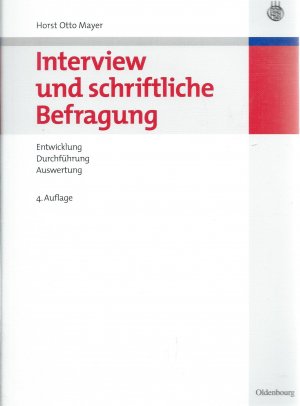 Interview und schriftliche Befragung - Entwicklung, Durchführung und Auswertung