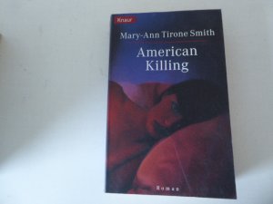 gebrauchtes Buch – Mary-Ann Tirone Smith – American Killing. Roman. TB