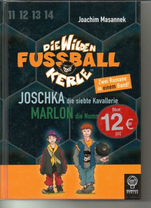 gebrauchtes Buch – Joachim Masannek – Joschka, die siebte Kavallerie & Marlon, die 10 - Die Wilden Fußballkerle - Doppelband 5