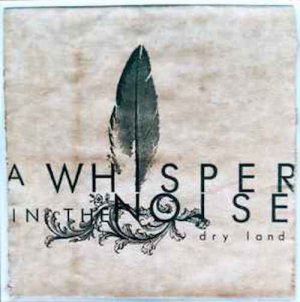 gebrauchter Tonträger – A Whisper In The Noise – Dry Land - Promo CD