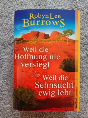 Weil die Hoffnung nie versiegt/Weil die Sehnsucht ewig lebt