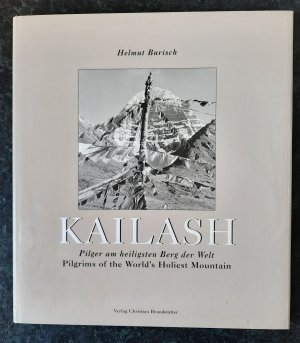 gebrauchtes Buch – Helmut Burisch – Kailash. Pilger am heiligsten Berg der Welt. Pilgrims of the World's Holiest Mountain.