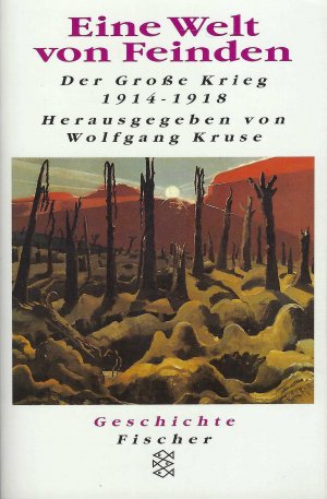 gebrauchtes Buch – Wolfgang Kruse  – Eine Welt von Feinden | Der große Krieg 1914 - 1918