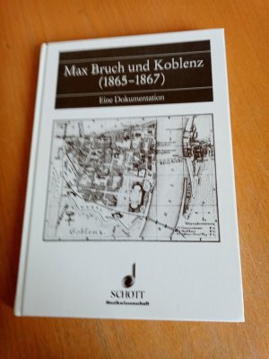 gebrauchtes Buch – Uwe Baur – Max Bruch und Koblenz (1865-1867) - Eine Dokumentation. Band 34.