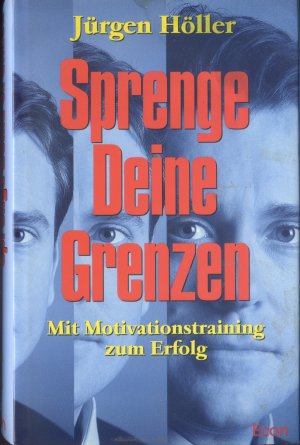 gebrauchtes Buch – Jürgen Höller – Sprenge deine Grenzen - Mit Motivationstraining zum Erfolg