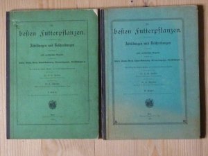 Die besten Futterpflanzen., Abbildungen und Beschreibungen derselben nebst Angaben über Kultur, landwirtschaftlichen Wert, Samengewinnung, - verunreinigungen […]