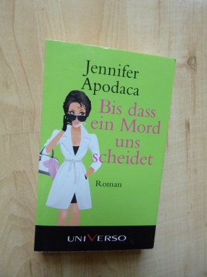 gebrauchtes Buch – Jennifer Apodaca – Bis das ein Mord uns scheidet