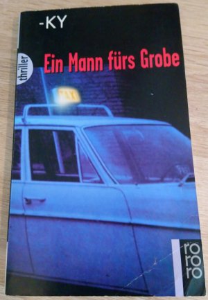 gebrauchtes Buch – ky – Ein Mann fürs Grobe