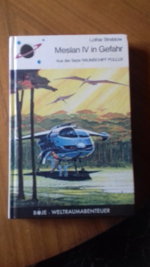 Weltraumabenteuer des Raumschiff Pollux.Melans VI in Gefahr Umschlagzeichnung Klaus Burgle Verlag Boje 1984