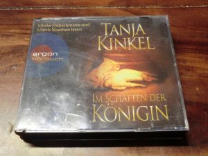 gebrauchtes Hörbuch – Tanja Kinkel – Im Schatten der Königin