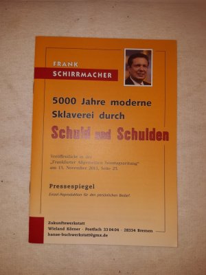 Pressespiegel Interview aus der "Frankfurter Allgemeinen Sonntagszeitung" am 13. November 2011, 5000 Jahre moderne Sklaverei durch Schuld und Schulden