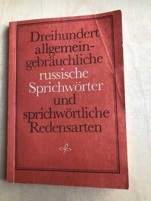 gebrauchtes Buch – G.L. Permjakow – Dreihundert allgemeingebräuchliche russische Sprichwörter und sprichwörtliche Redensarten