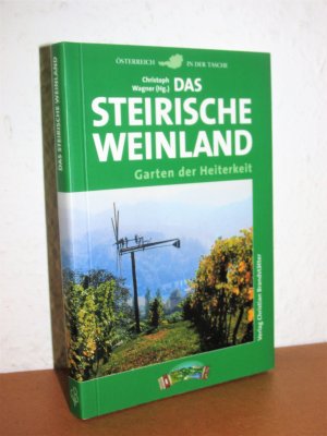 gebrauchtes Buch – Klaus Egle – Das Steirische Weinland - Garten der Heiterkeit