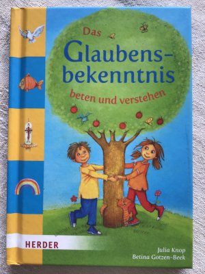 gebrauchtes Buch – Julia Knop – Das Glaubensbekenntnis beten und verstehen