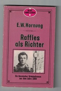 gebrauchtes Buch – Hornung, E. W – Raffles als Richter : Ein klassischer Kriminalroman aus dem Jahre 1909