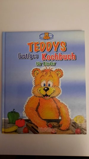 TEDDYS lustiges Kochbuch für Kinder