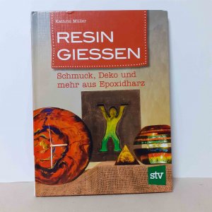 gebrauchtes Buch – Kathrin Müller – Resin gießen - Schmuck, Deko und mehr aus Epoxidharz