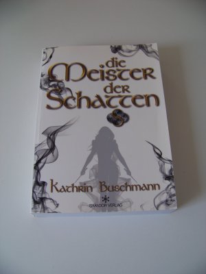 Die Meister der Schatten +++ Kathrin Buschmann +++ Skandor Verlag +++ TOP!!!