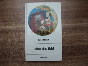 Urlaub ohne Hotel