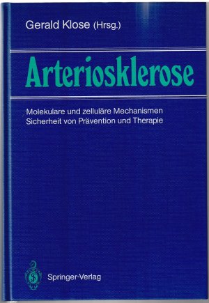 Arteriosklerose - Molekulare und zelluläre Mechanismen - Sicherheit von Prävention und Therapie