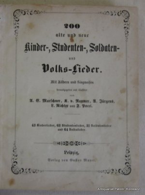 Soldaten- und Volkslieder Mit Bildern und Singweisen herausgegeben und illustrirt von A. E. Marschner, K. v. Raumer, A. Jürgens, L. Richter und F. Pocci