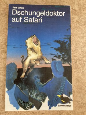gebrauchtes Buch – Paul White – Dschungeldoktor auf Safari