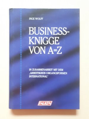 gebrauchtes Buch – Inge Wolff – Business-Knigge von A - Z