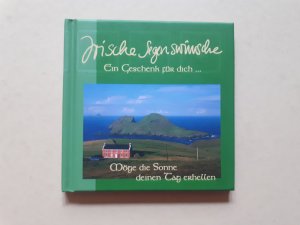 Irische Segenswünsche: Möge die Sonne deinen Tag erhellen