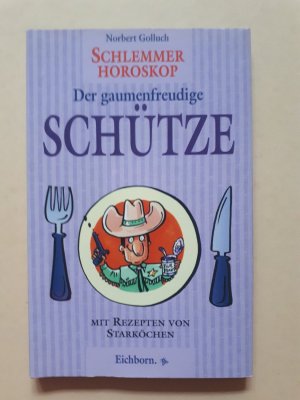 gebrauchtes Buch – Norbert Golluch – Schlemmer-Horoskop / Der gaumenfreudige Schütze