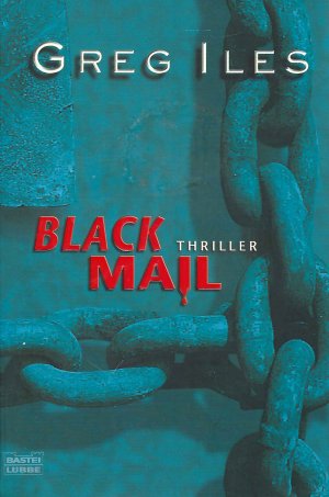 gebrauchtes Buch – Greg Iles – Black Mail