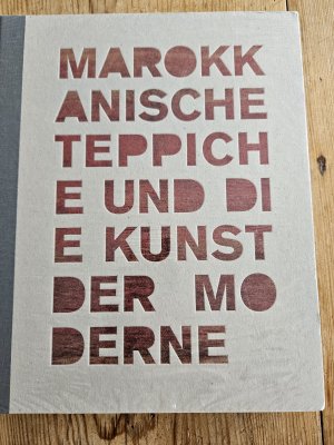 Marokkanische Teppiche und die Kunst der Moderne OVP NEU2013